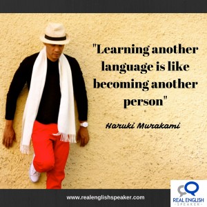Learning another language is like becoming another person