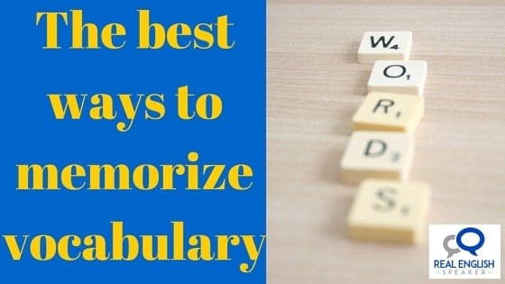 THE BEST WAYS TO MEMORIZE NEW VOCABULARY!
