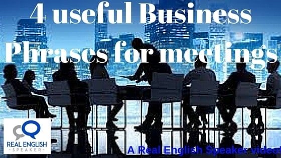 4 USEFUL BUSINESS PHRASES FOR MEETINGS