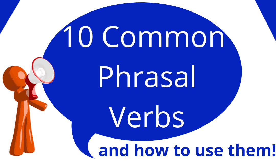 10 Common Phrasal Verbs