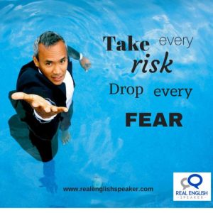 Drop every fear