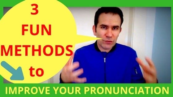 3 Fun Methods For Better Pronunciation