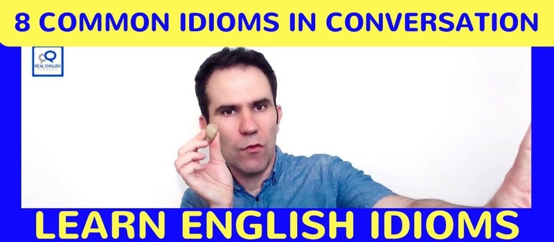 8 Common Idioms In Daily Conversation