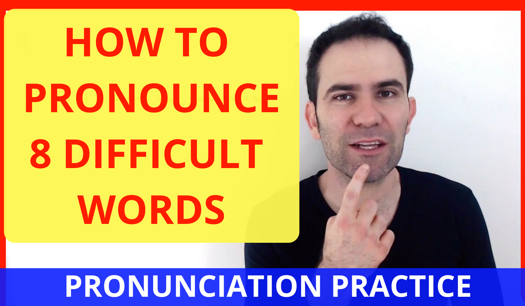 8 Difficult Words To Pronounce